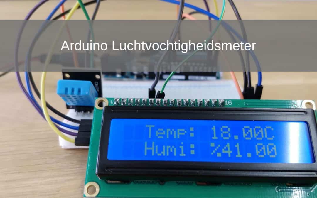 Arduino DHT11 Luchtvochtigheidsproject