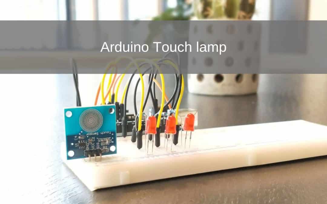 Arduino Touch Lamp Project
