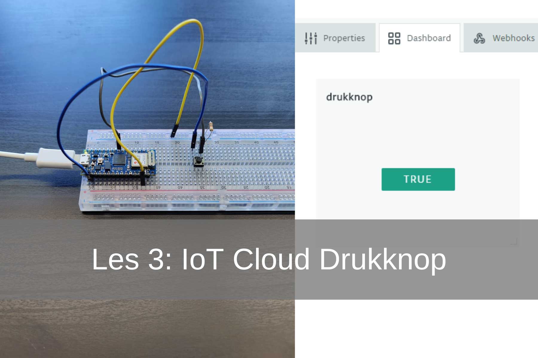 Arduino IoT Cloud Les 3: Drukknop